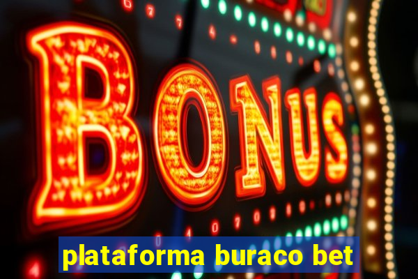 plataforma buraco bet