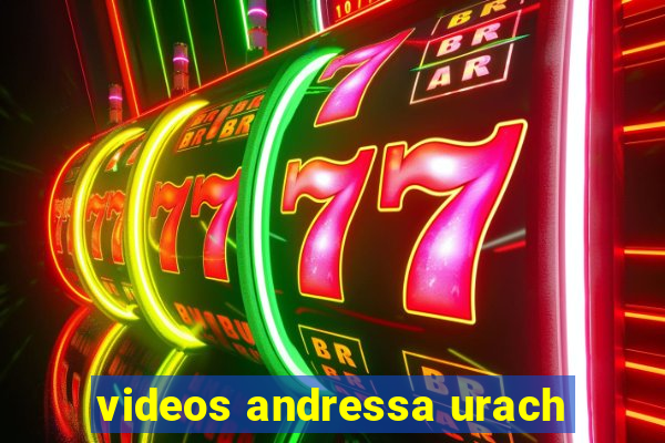 videos andressa urach