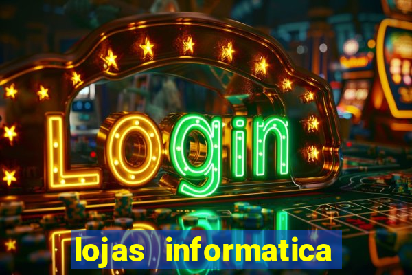 lojas informatica em recife