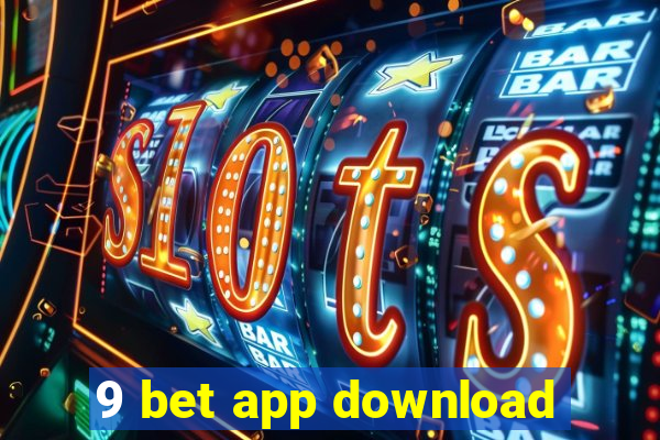 9 bet app download