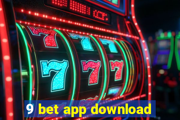 9 bet app download