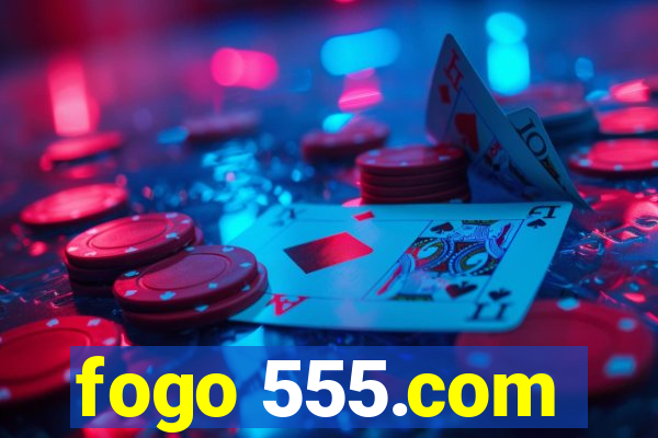 fogo 555.com