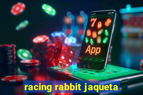 racing rabbit jaqueta