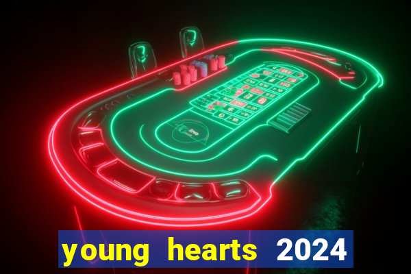 young hearts 2024 online legendado