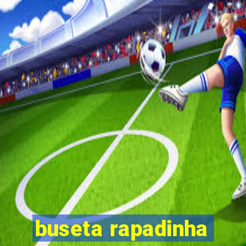 buseta rapadinha