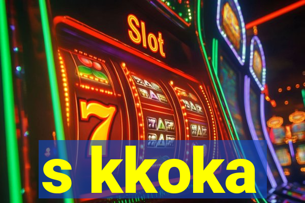 s kkoka