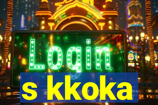 s kkoka