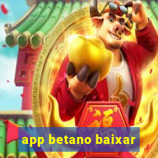 app betano baixar