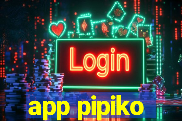 app pipiko