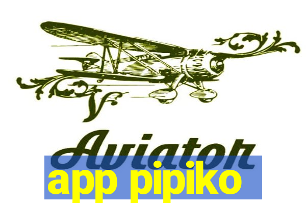 app pipiko