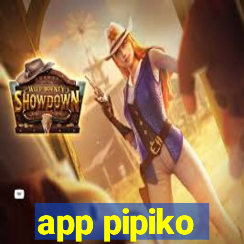 app pipiko