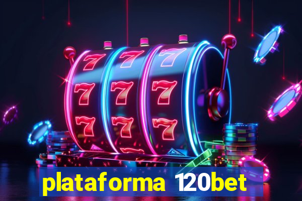 plataforma 120bet