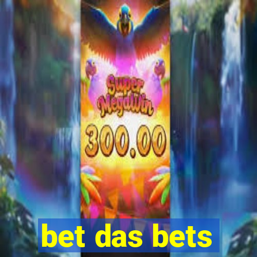 bet das bets