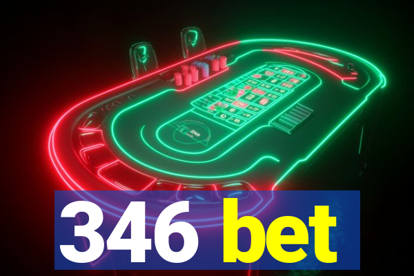 346 bet