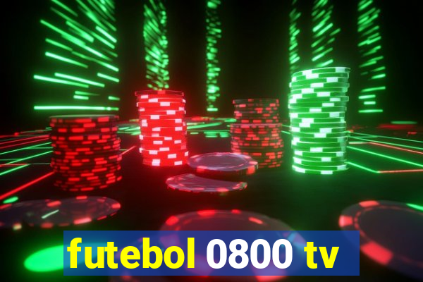 futebol 0800 tv