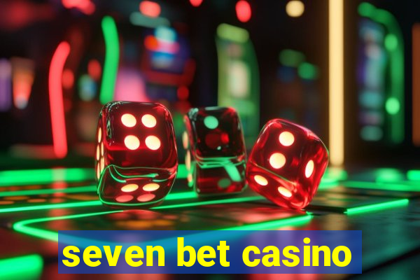 seven bet casino