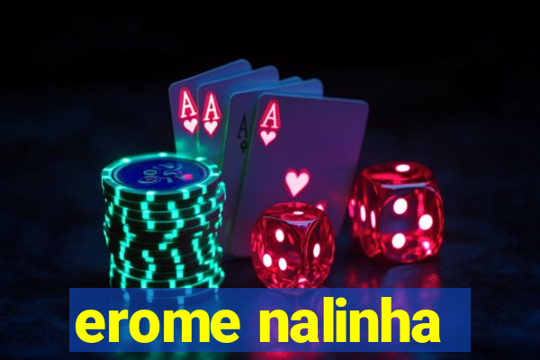 erome nalinha