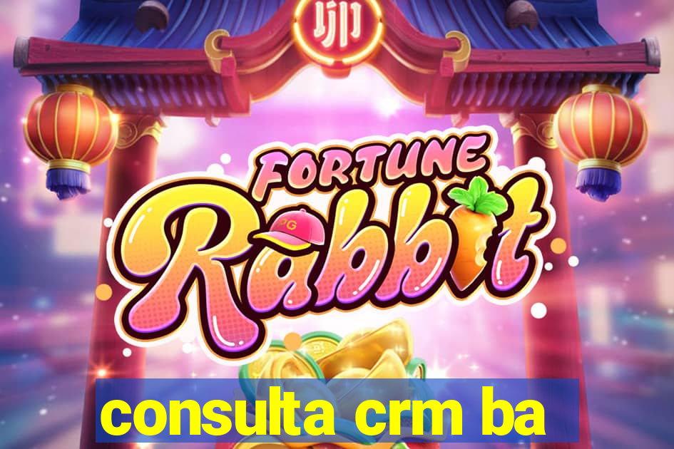 consulta crm ba