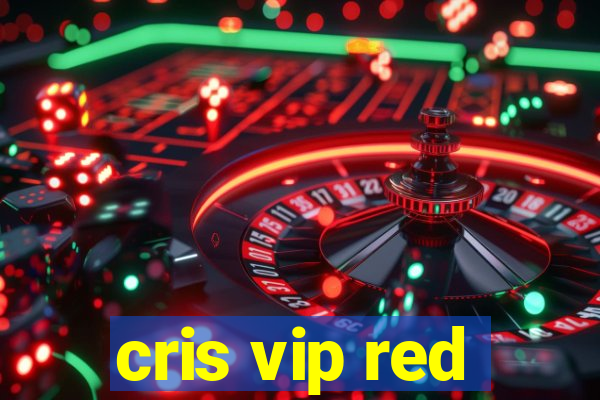 cris vip red