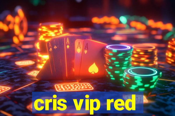 cris vip red