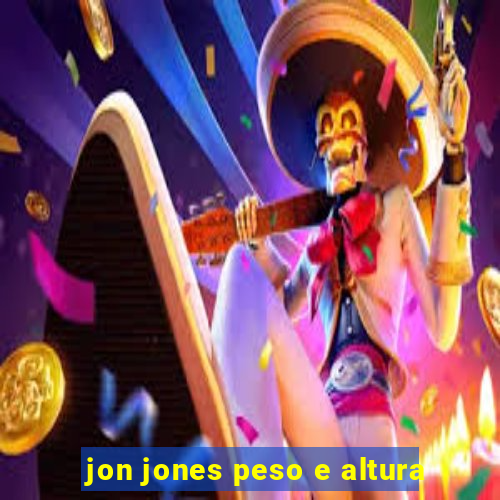 jon jones peso e altura