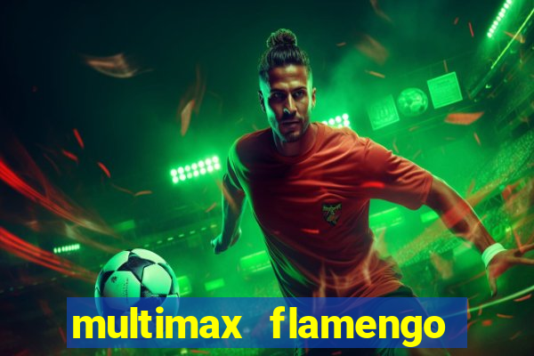 multimax flamengo ao vivo