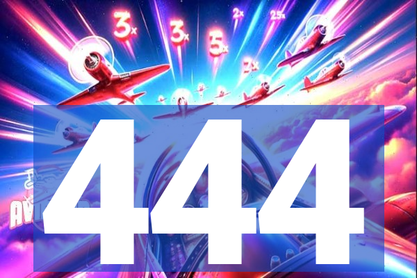 444