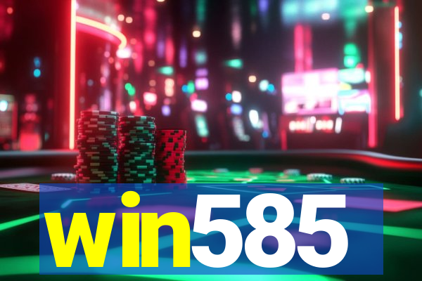 win585