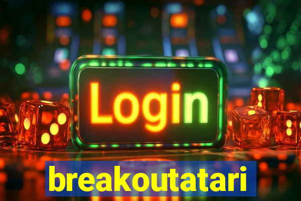 breakoutatari