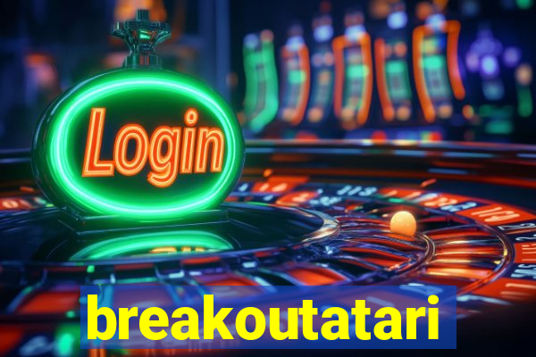 breakoutatari