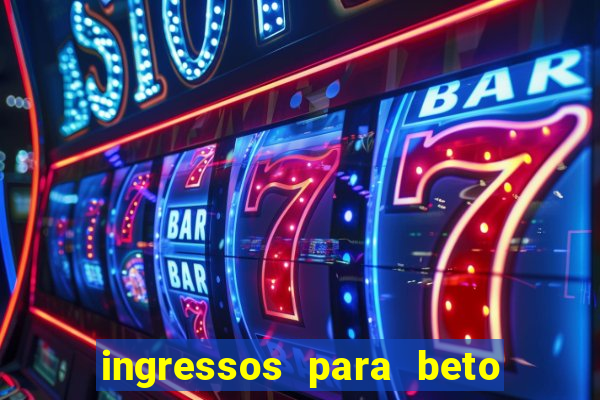 ingressos para beto carrero world