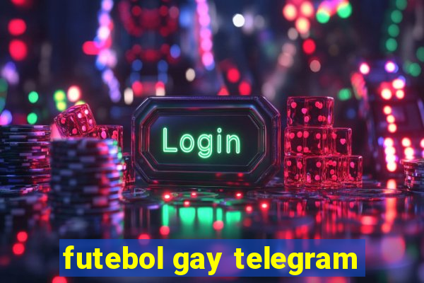 futebol gay telegram