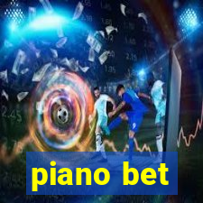 piano bet