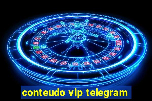 conteudo vip telegram