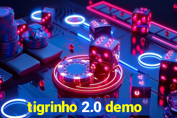 tigrinho 2.0 demo