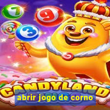 abrir jogo de corno