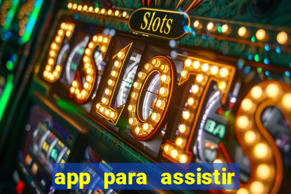 app para assistir todos os jogos de futebol