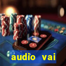 audio vai corinthians whatsapp