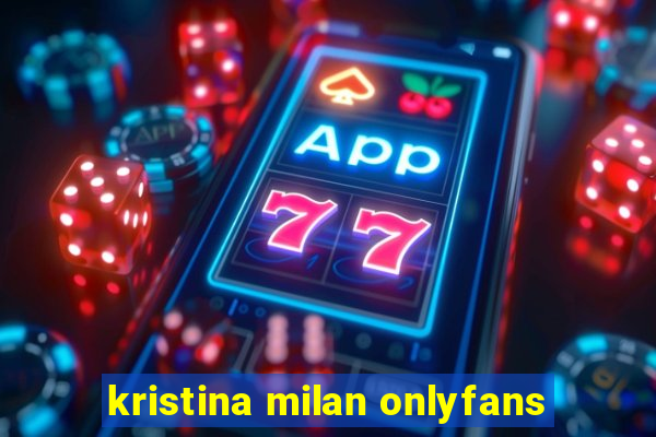 kristina milan onlyfans