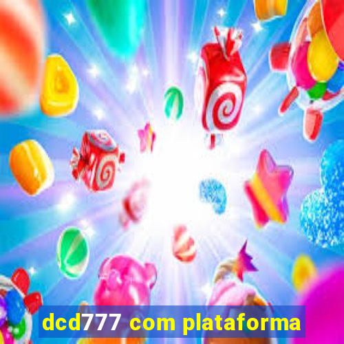 dcd777 com plataforma