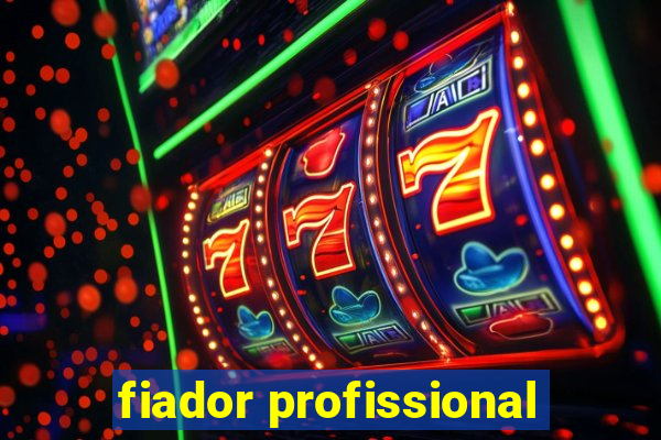 fiador profissional