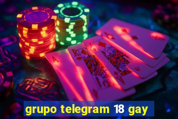 grupo telegram 18 gay