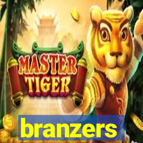 branzers