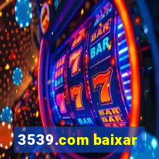 3539.com baixar