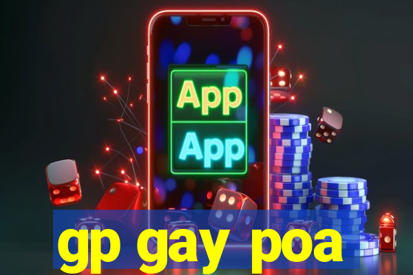 gp gay poa