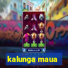 kalunga maua