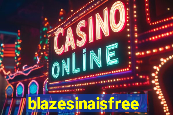 blazesinaisfree