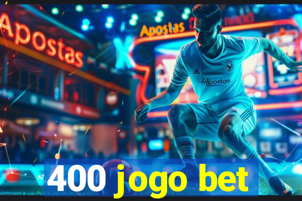 400 jogo bet