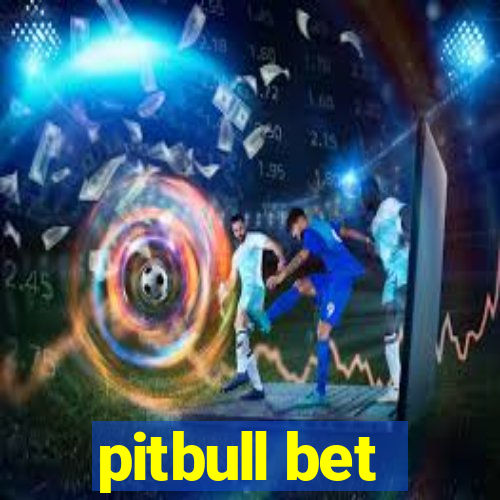 pitbull bet