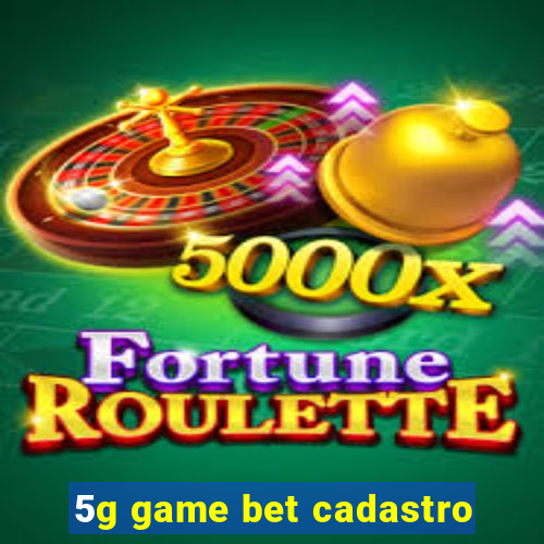 5g game bet cadastro